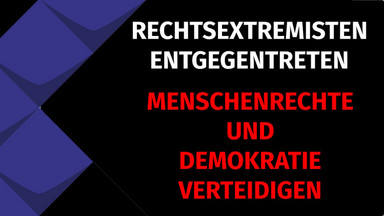 Rechtsextremismus entgegentreten